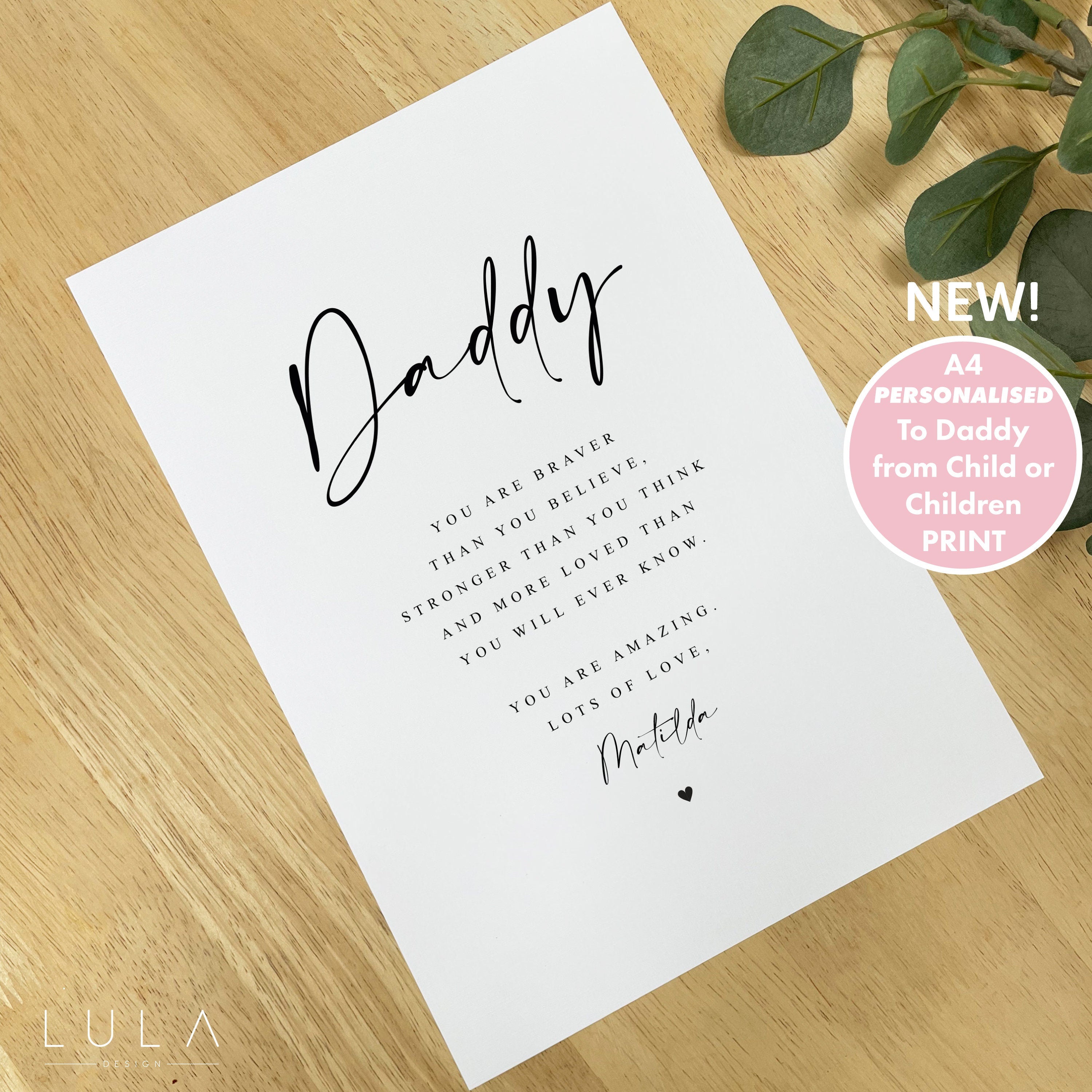 PERSONALISED Daddy you are loved UNFRAMED PRINT from child or children Dad Birthday Gift, Fathers Day Poem Print, Dad Stronger Braver Print