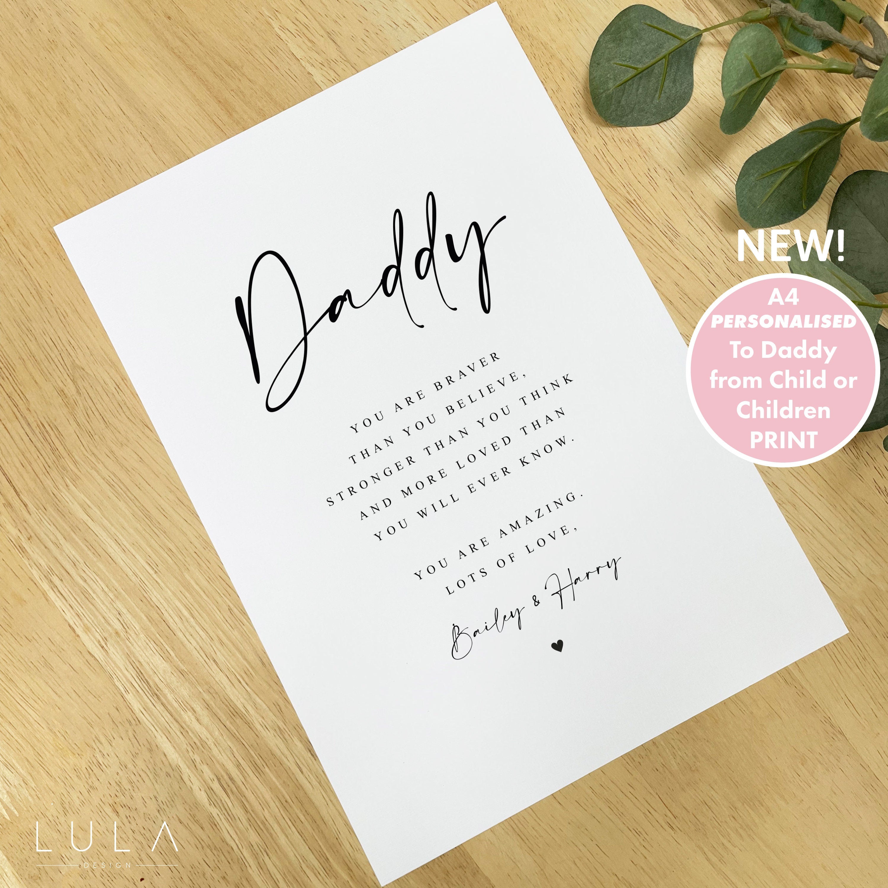 PERSONALISED Daddy you are loved UNFRAMED PRINT from child or children Dad Birthday Gift, Fathers Day Poem Print, Dad Stronger Braver Print
