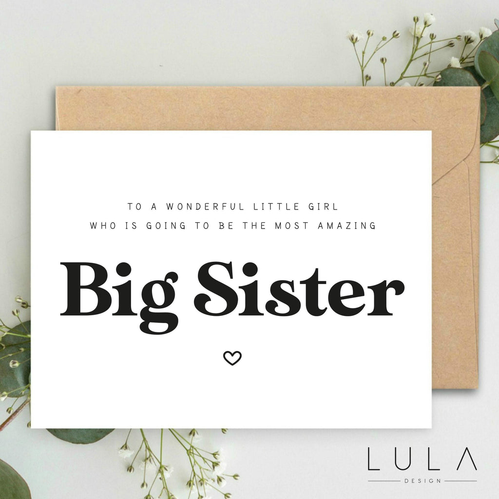To a wonderful little girl, you're going to be an amazing BIG SISTER A5 Greeting Card & Envelope, promoted to Big Sister card Sibling Reveal
