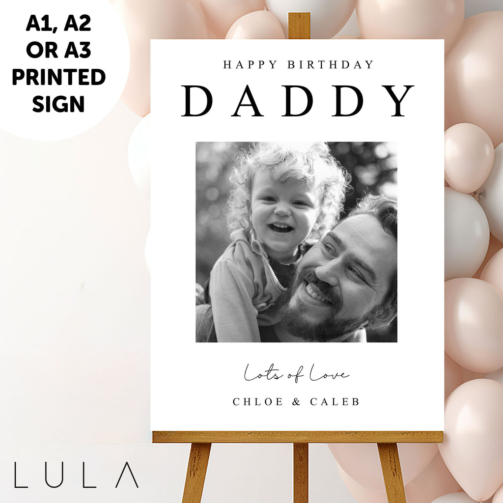 PERSONALISED Happy Birthday Daddy Sign PRINTED foamex Sign for Daddy's Birthday, Printed Sign to Daddy from Child Children